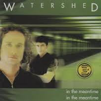 Watershed – In The Meantime